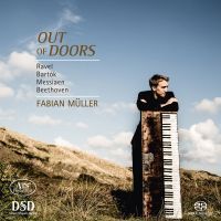 Ravel / Bartok / Messiaen / Beethoven: Out of Doors - Works for Piano (1 SACD)